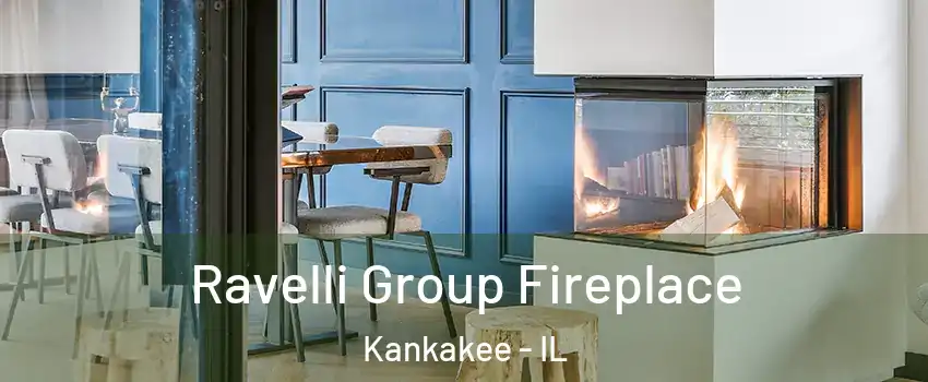  Ravelli Group Fireplace Kankakee - IL